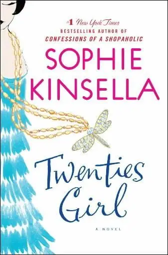 Sophie Kinsella Twenties Girl To Susan Kamil who inspired me years ago - фото 1