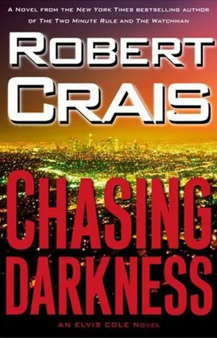 Robert Crais Chasing Darkness Elvis Cole 11 2008 for Shelby Rotolo - фото 1