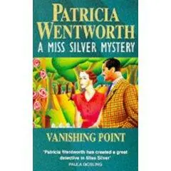 Patricia Wentworth Vanishing Point Miss Silver 24 1953 CHAPTER 1 - фото 1