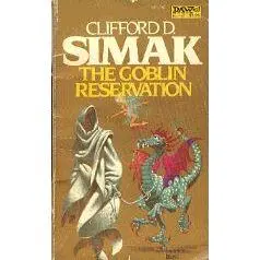 Clifford D Simak The Goblin Reservation Inspector Drayton sat solidly - фото 1