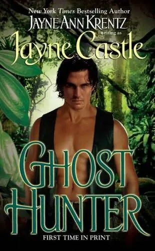 Ghost Hunter Ghost Hunters book 4 Jayne Castle To heroic dust bunnies - фото 1