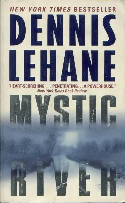 Dennis Lehane Rio Mistico Él no comprendía a las mujeres No del modo en que - фото 1