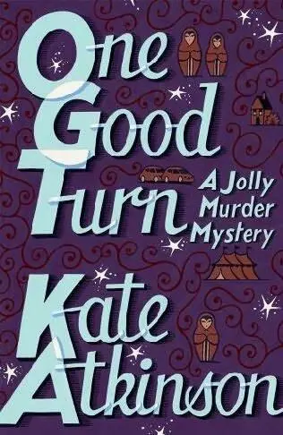 Kate Atkinson One Good Turn For Debbie Glynis Judith Lynn Penny Sheila - фото 1