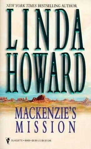 Linda Howard Mackenzies Mission The second book in the Mackenzie series 1992 - фото 1