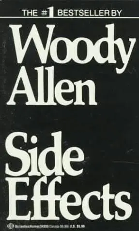 Woody Allen Side Effects Remembering Needleman It has been four weeks and it - фото 1