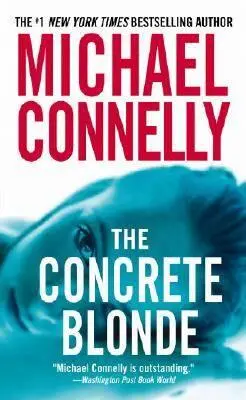 Michael Connelly The Concrete Blonde The third book in the Harry Bosch series - фото 1