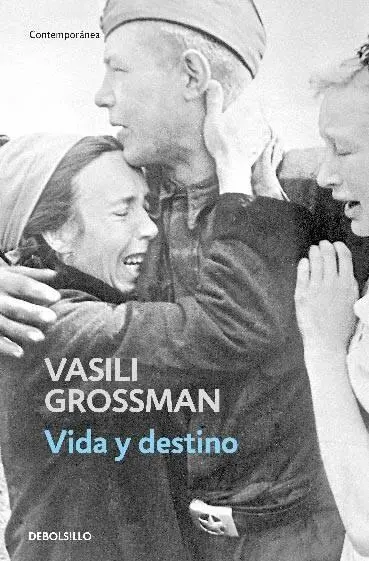 Vasili Grossman Vida y destino A la memoria de mi madre Yekaterina - фото 1