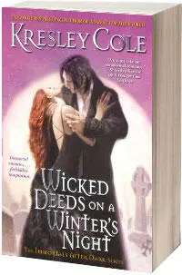 Wicked Deeds on a Winters Night Immortals After Dark 4 Kresley Cole This - фото 1