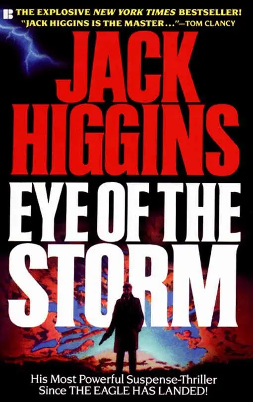 Jack Higgins Eye Of The Storm aka Midnight Man The first book in the Sean - фото 1