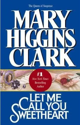 Mary Higgins Clark Let Me Call You Sweetheart For my Villa Maria Academy - фото 1