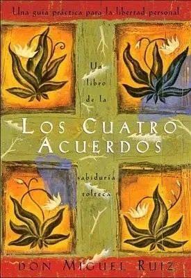 Miguel Ruiz Los Cuatro Acuerdos Una Guia Practica para la Libertad Personal - фото 1