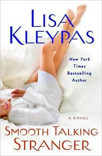 Lisa Kleypas Smooth Talking Stranger The third book in the Travis series ONE - фото 1