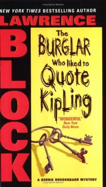 Lawrence Block The Burglar Who liked to Quote Kipling A book in the Bernie - фото 1