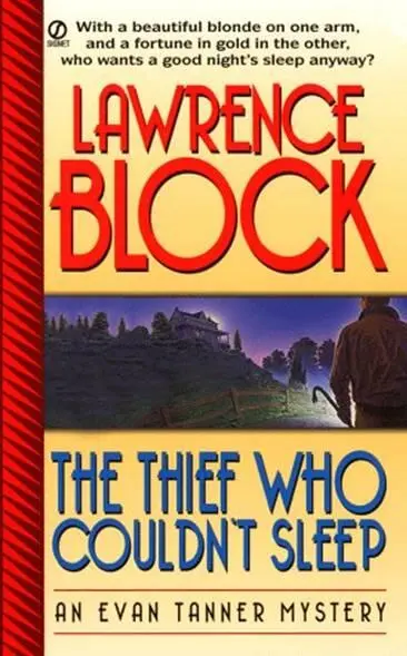 Lawrence Block The Thief Who Couldnt Sleep The First Evan Tanner Novel For - фото 1