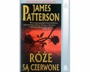 James Patterson Róże Są Czerwone Tytuł oryginalny Roses are red Przełożył - фото 1