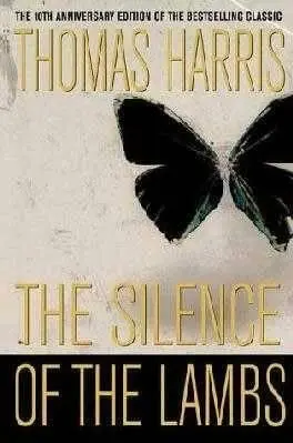 Thomas Harris The Silence of the Lambs The second book in the Hannibal Lecter - фото 1