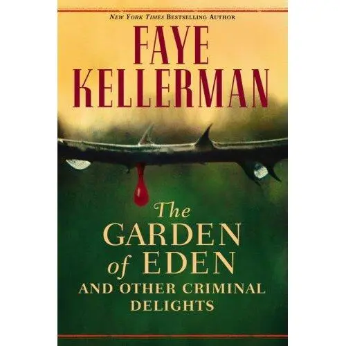 Faye Kellerman The Garden Of Eden And Other Criminal Delights For Jonathan - фото 1