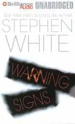 Stephen White Warning Signs The tenth book in the Dr Alan Gregory series All - фото 1