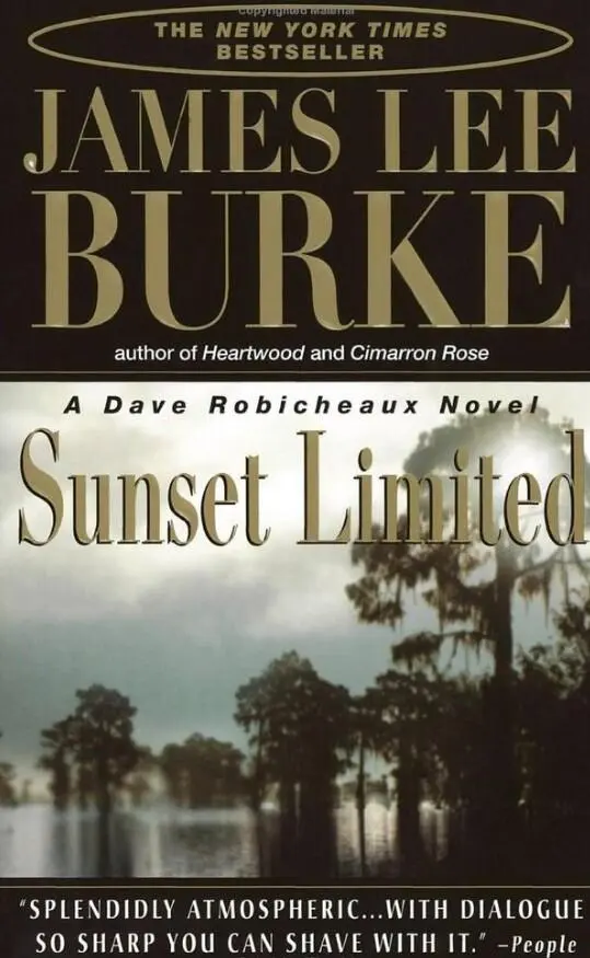 James Lee Burke Sunset Limited The tenth book in the Robicheaux series For - фото 1