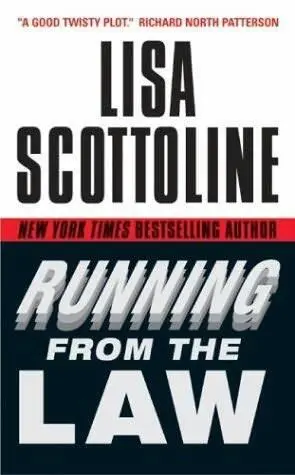 Lisa Scottoline Running From The Law The third book in the Rosato and - фото 1