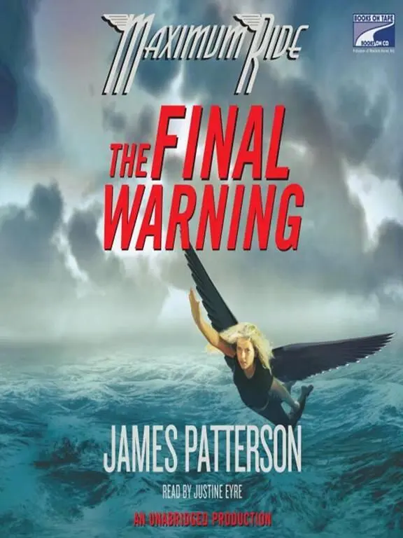 James Patterson The Final Warning The fourth book in the Maximum Ride series - фото 1