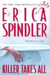 Erica Spindler - Killer Takes All