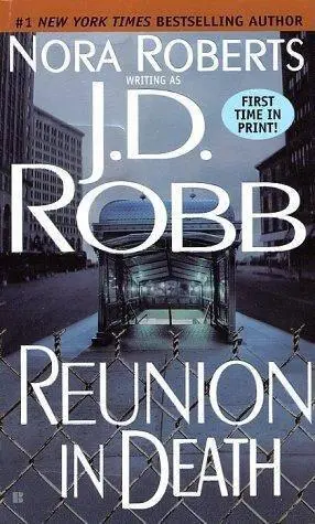 J D Robb Reunion in Death Traducido Book 16 of the Eve Dallas Mysteries - фото 1