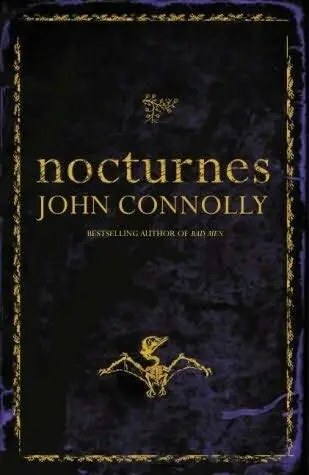 John Connolly Nocturnes For Adèle who will always be missed The Cancer - фото 1