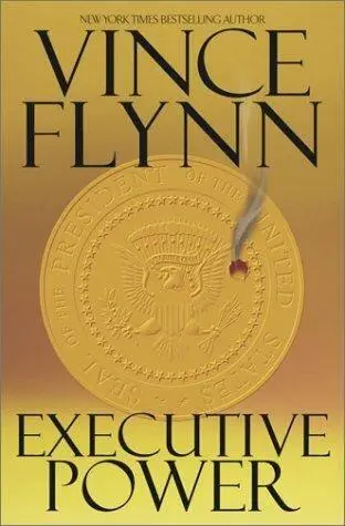 Vince Flynn Executive Power The fourth book in the Mitch Rapp serie PRELUDE - фото 1