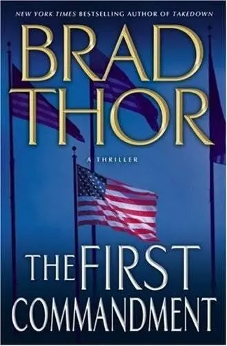 Brad Thor The First Commandment The sixth book in the Scot Harvath series For - фото 1
