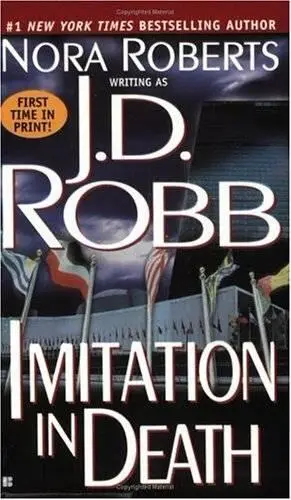 J D Robb Imitation in Death Eve Dallas and husband Roarke 17 No man ever - фото 1