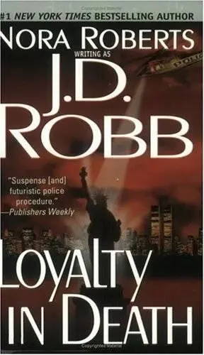 J D Robb Loyalty in Death Eve Dallas and husband Roarke 10 PROLOGUE Dear - фото 1