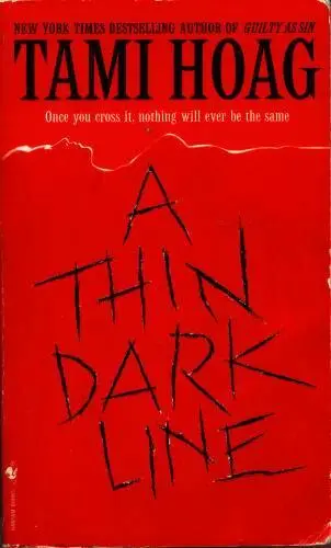 Tami Hoag A Thin Dark Line This book is dedicated to the many victims who - фото 1