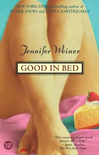 Jennifer Weiner Good in Bed For my family Home is so sad It stays as it - фото 1