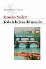 Jaroslav Seifert - Toda la belleza del mundo