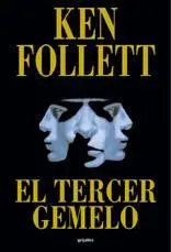 Ken Follet El tercer gemelo Esta novela es por completo una obra de ficción - фото 1