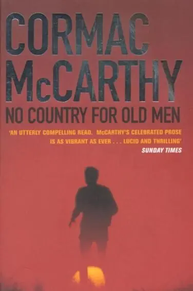 Cormac Mccarthy No Country For Old Men SCANNERs NOTE This author has his own - фото 1