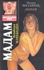 Ксавьера Холландер - Мадам