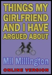 Mil Millington - Things my girlfriend and I have argued about (online version)