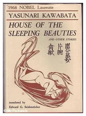 Yasunari Kawabata The House of the Sleeping Beauties 1 He was not to do - фото 1