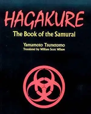 Hagakure Book of the Samurai CHAPTER 1 Although it stands to reason that a - фото 1