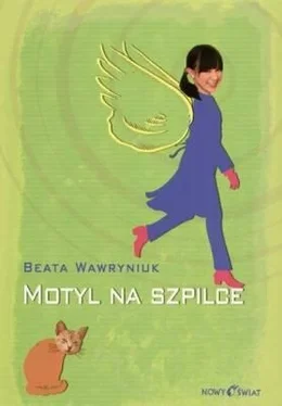 Beata Wawryniuk Motyl Na Szpilce обложка книги