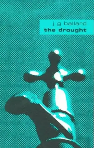 JG Ballard The Drought First published in 1964 PART I Chapter 1 The - фото 1