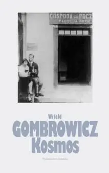 Witold Gombrowicz Kosmos I Opowiem inną przygodę dziwniejszą Pot idzie - фото 1