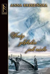 Anna Brzezińska - Wody głębokie jak niebo