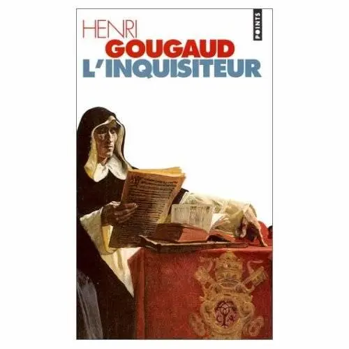 Henri Gougaud Linquisiteur 1 Le vieux cardinal Arnaud Novelli laissa aller - фото 1