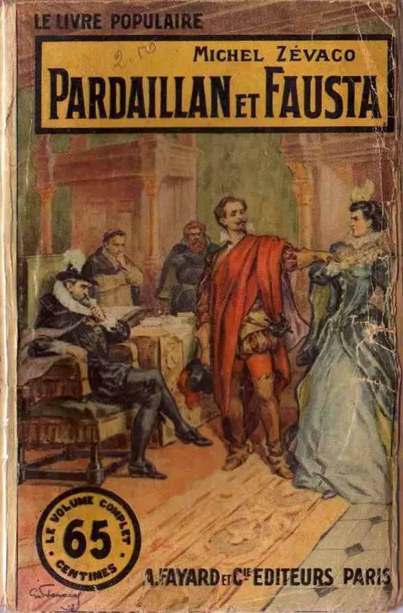 Michel Zévaco Les Pardaillan Livre V Pardaillan Et Fausta 7 décembre 1912 - фото 1