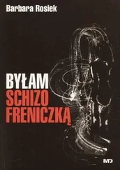 Barbara Rosiek - Byłam Schizofreniczką