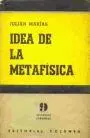 Julián Marías Idea De La Metafísica Este breve libro que apenas es un libro - фото 1