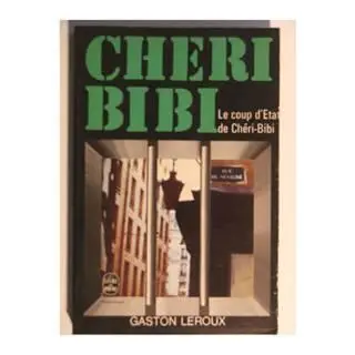 Gaston Leroux Le Coup Détat De ChériBibi Publié sous le titre ChériBibi le - фото 1